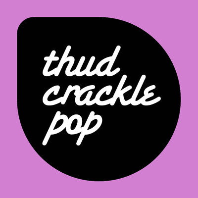 Thud Crackle Pop