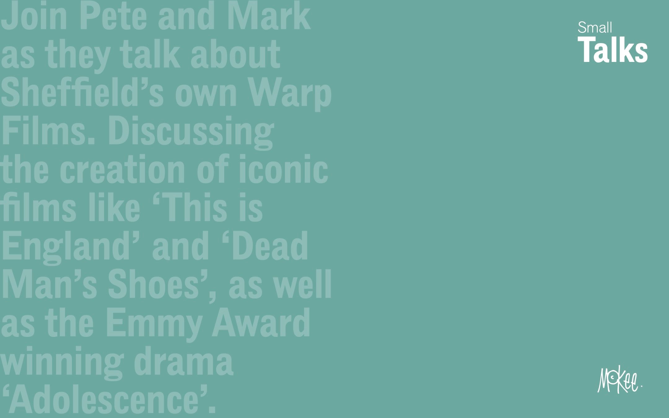 Small Talks with Pete McKee - Warp Film CEO Mark Herbert